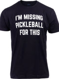 I'M Missing Pickleball T-Shirt